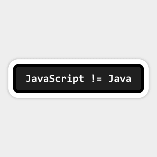 JavaScript != Java Sticker